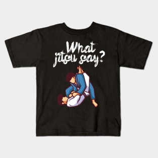 What jitsu say Kids T-Shirt